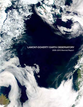 1
Lamont-Doherty Earth Observatory
2008–2010 Biennial Report
 