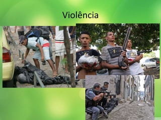 Violência 
 