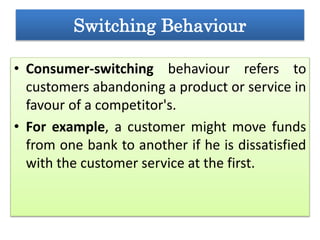Consumer Switching consumer loyalty , purchase intentions and switching behaviour | PPTX