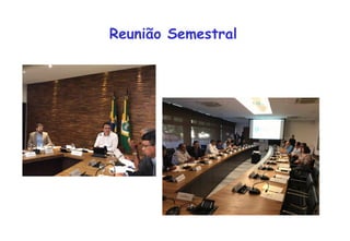 Reunião Semestral
 