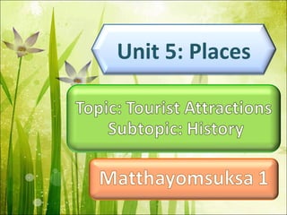 Unit 5: Places
 