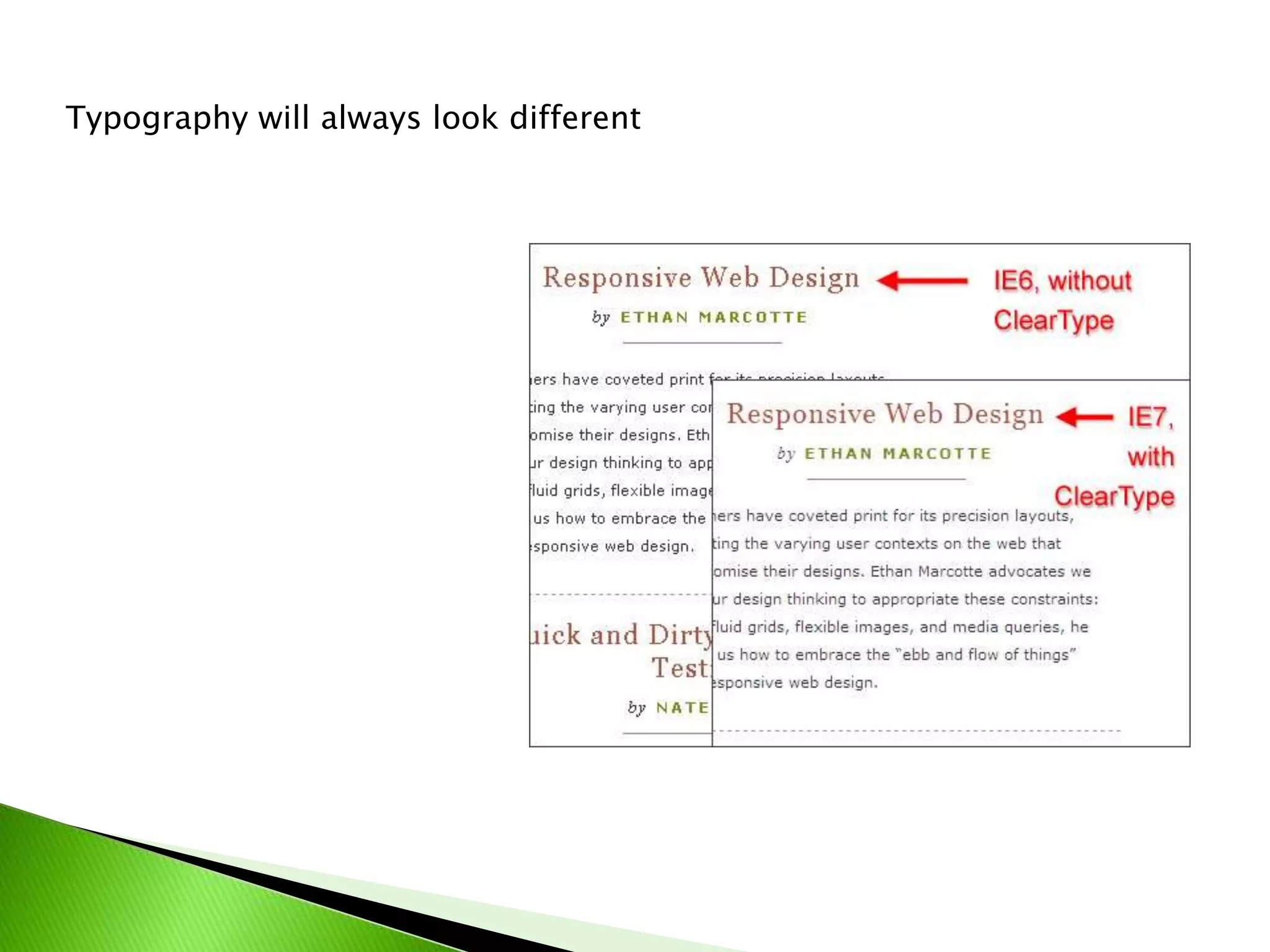 Typography will always look different

 