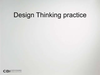 Design Thinking practice
 