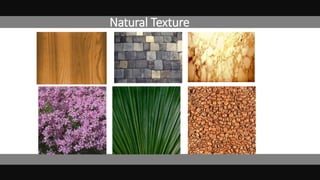Natural Texture
 