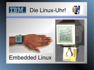 Die Linux-Uhr! Embedded Linux  