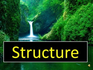Structure
 