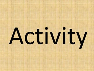 Activity
 