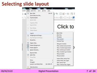 Digital Presentation
CB/IX/2122 of 24
7
Selecting slide layout
 