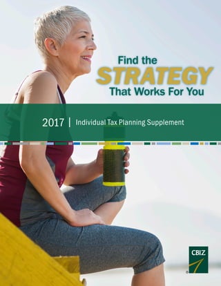 2017 | Individual Tax Planning Supplement
STRATEGY
Find the
That Works For You
 