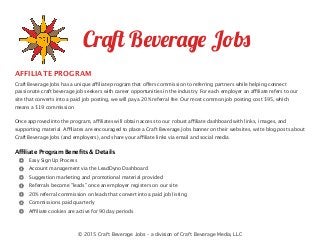 AFFILIATE PROGRAM
Craft Beverage Jobs has a unique affiliate program that offers commission to referring partners while he...