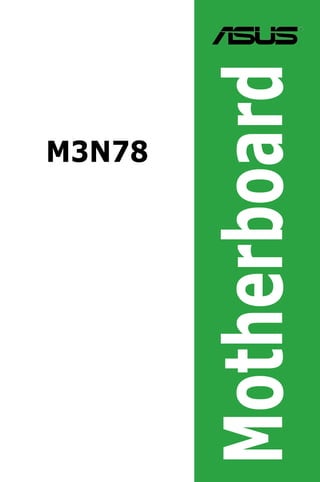 M3N78



Motherboard
 