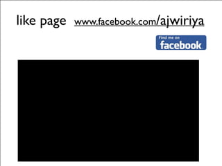 like page www.facebook.com/ajwiriya
 