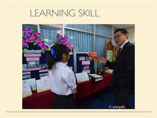 LEARNING SKILL
 
