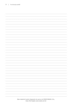 70   |   A escrituração contábil




                         Este material é parte integrante do acervo do IESDE BRASIL S.A.,
                                        mais informações www.iesde.com.br
 