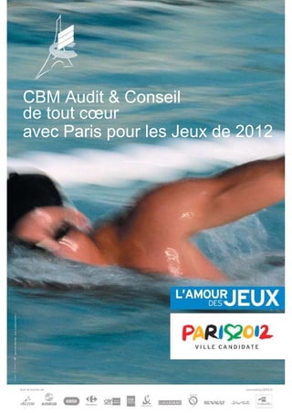 CBM Audit & Conseil
de tout cœur
avec Paris pour les Jeux de 2012
 