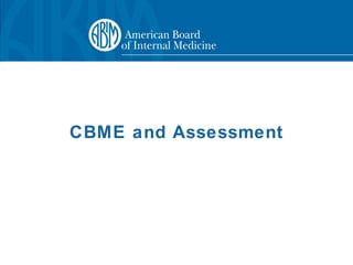 CBME and Assessment
 