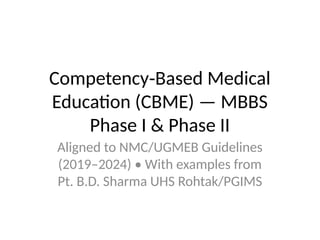 CBME_MBBS_Phase_I_II_Comprehensive_PPT.pptx