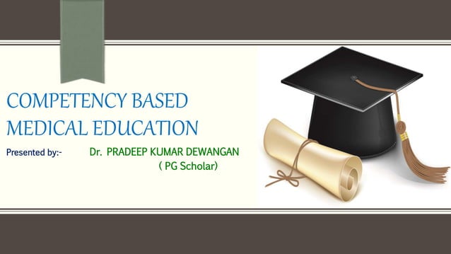 Competency based medical education ppt | PPTX