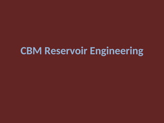 Coal Bed Methane Reservoir Engineering presentation | PPT