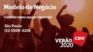 Modelo de Negócio
São Paulo
(11) 5509-3218
Consultenossaequipecomercial
 
