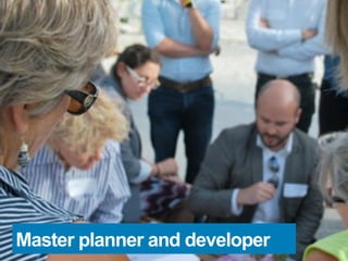 Master planner and developer 
 