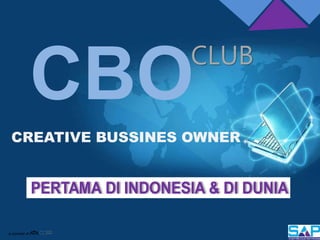 a member of
CLUB
CREATIVE BUSSINES OWNER
CBO
 