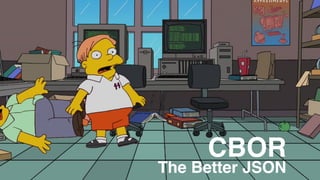 CBOR - The Better JSON | PPT