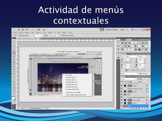 Actividad de menús
contextuales
 