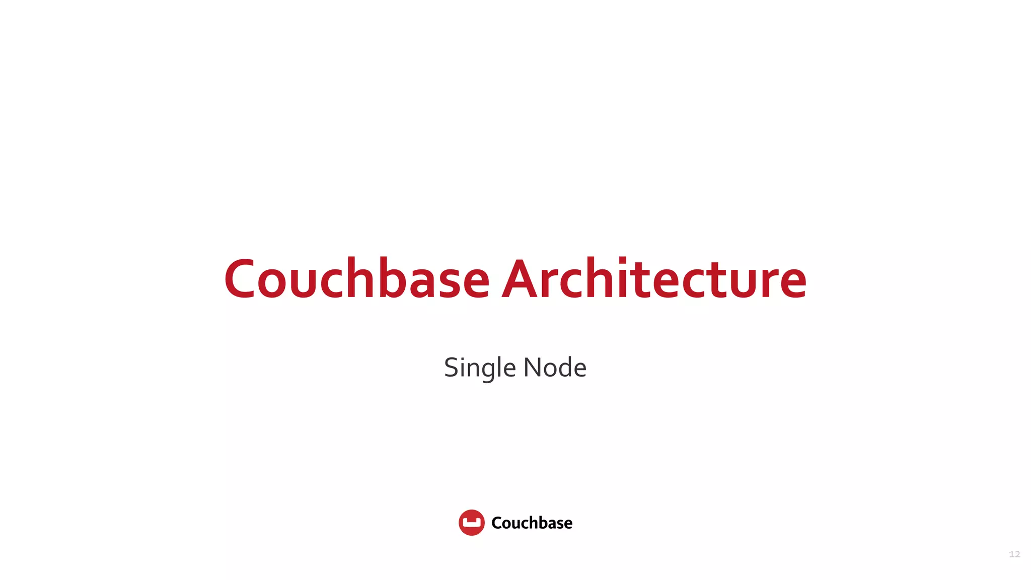 Couchbase  Architecture Single  Node 12 