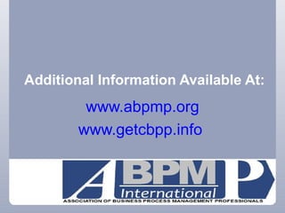 Additional Information Available At: www.abpmp.org www.getcbpp.info   