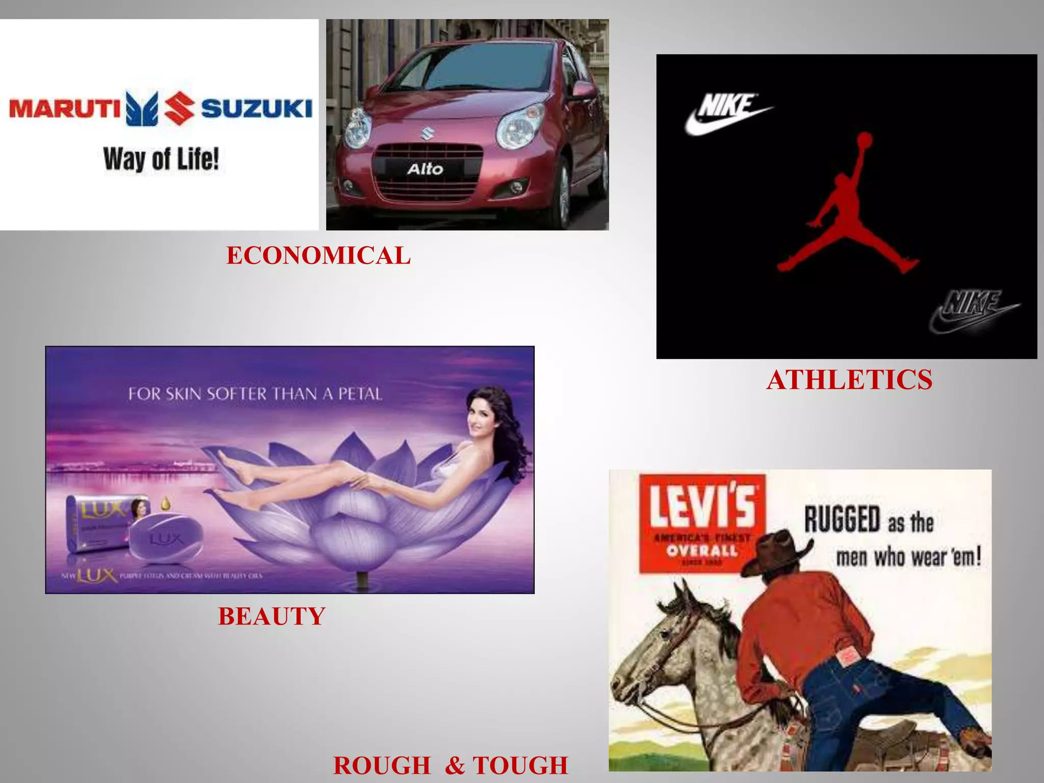 ECONOMICAL
BEAUTY
ROUGH & TOUGH
ATHLETICS
 