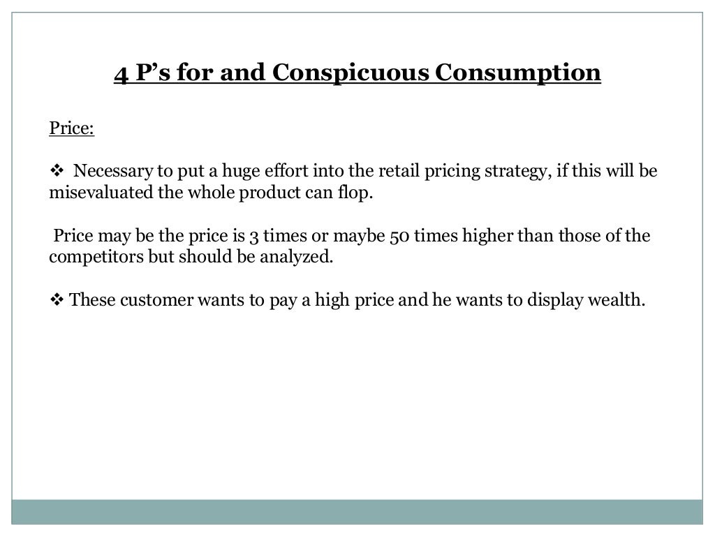 consumption getting more conspicuous onstage consumption getting more conspicuous onstage