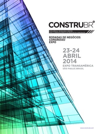 23-24
ABRIL
2014

EXPO TRANSAMÉRICA
SÃO PAULO| BRASIL

www.construbr.com

 