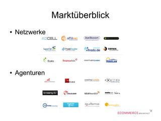 Marktüberblick
● Netzwerke
● Agenturen
 