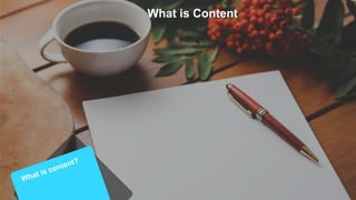 What is Content
 