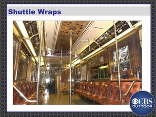 Billboards Rail &    Bus Street    Malls Subway   Furniture Shuttle Wraps 