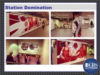 Billboards Rail &    Bus Street    Malls Subway   Furniture Station Domination 