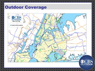 Billboards Rail &    Bus Street    Malls Subway   Furniture Outdoor Coverage 