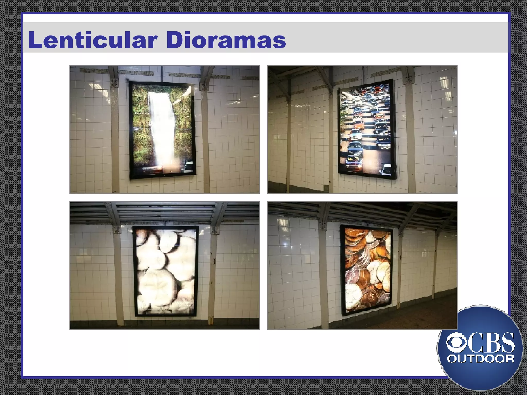 Billboards Rail &    Bus Street    Malls Subway   Furniture Lenticular Dioramas 