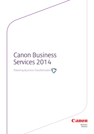 Canon Business
Services 2014
Powering Business Transformation
 