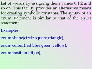 list of words by assigning them values 0,1,2 and
so on. This facility provides an alternative means
for creating symbolic ...