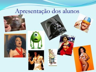          Apresentação dos alunos6