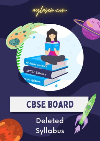Deleted
Syllabus
CBSE Board
 