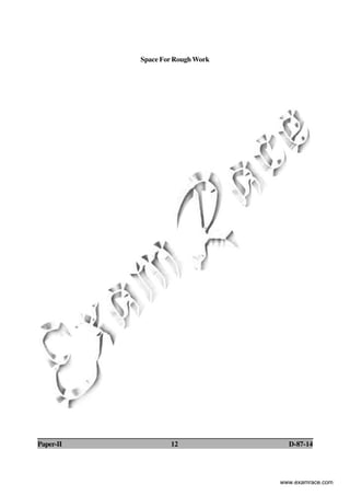Space For Rough Work
Paper-II 12 D-87-14
www.examrace.com
 