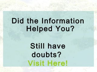 Did the Information
Helped You?
Still have
doubts?
Visit Here!
 