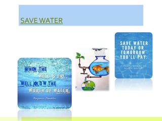 SAVEWATER
 