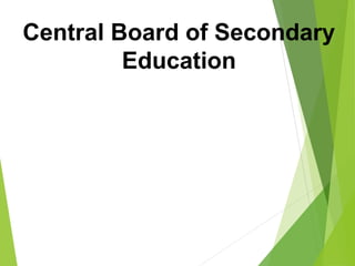   
Central Board of Secondary
Education
 