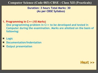 [object Object],[object Object],[object Object],[object Object],[object Object],[object Object],Computer Science (Code 083) CBSE : Class XII (Practicals) 