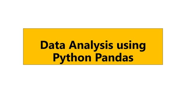 Data Analysis with Python Pandas | PPTX