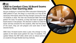 CBSE to Conduct Class 10 Board Exams Twice a Year Starting 2026 .pptx